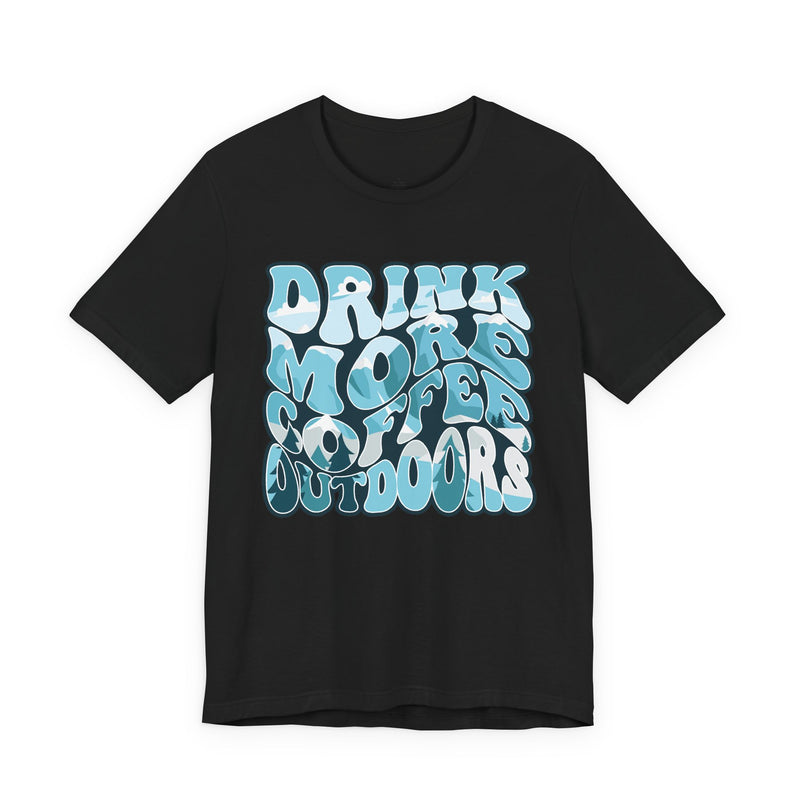 Drink Coffee Tee