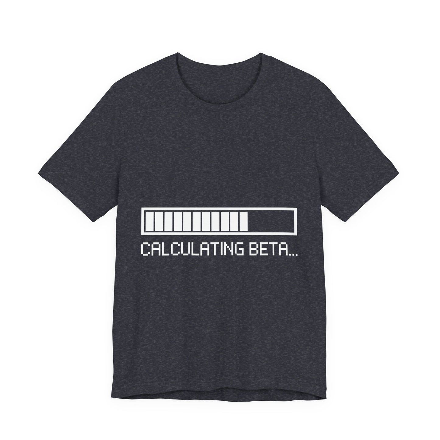 Calculating Beta Progress Bar Tee