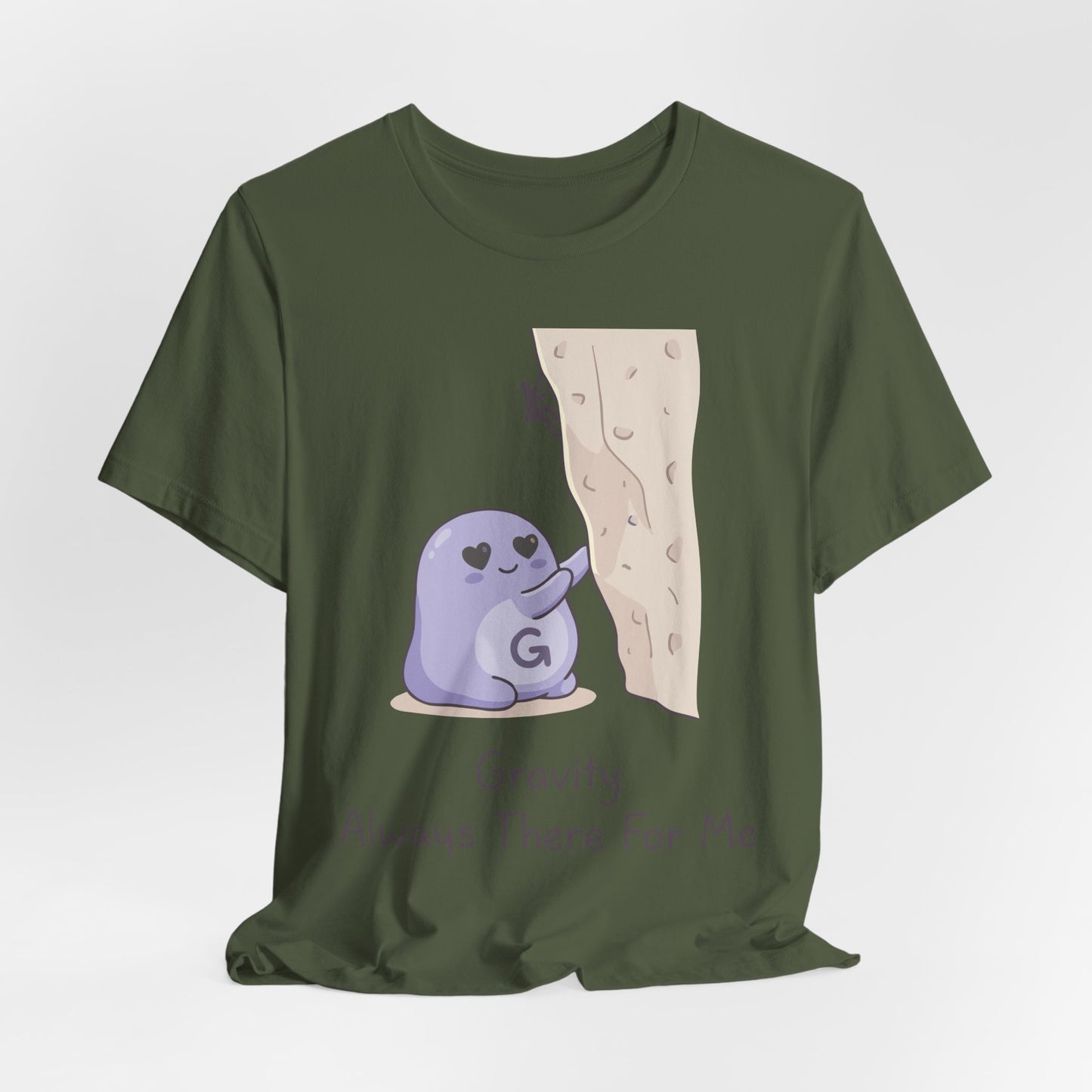 Gravity Always There For Me Tee