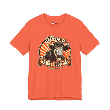 Have a BARRY GOOD DAY Unisex Tee