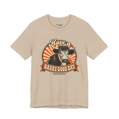 Have a BARRY GOOD DAY Unisex Tee