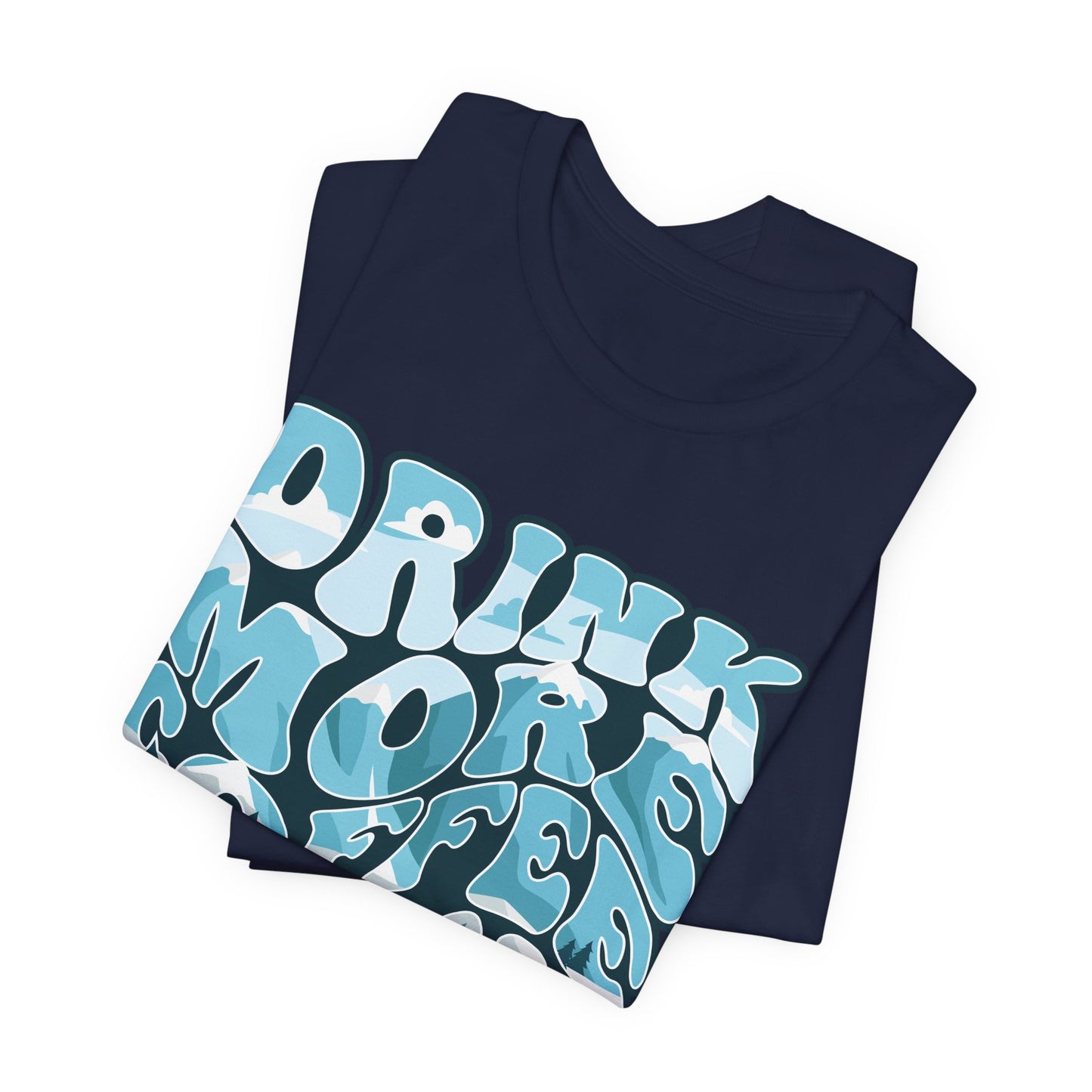 Drink Coffee Tee