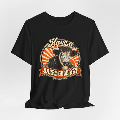 Have a BARRY GOOD DAY Unisex Tee